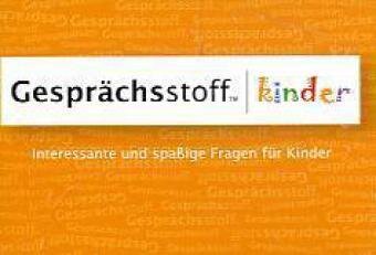 Gesprächsstoff - Kinder