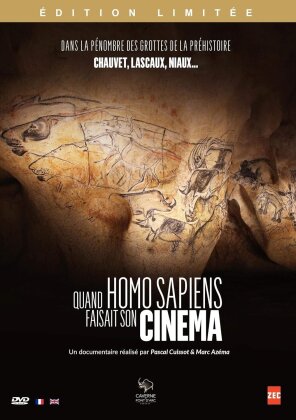 Quand Homo Sapiens faisait son cinéma - La grotte Chauvet (Limited Edition)