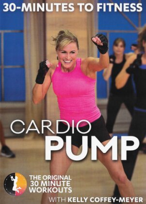 Kelly Coffey-Meyer - 30 Minutes to Fitness - Cardio Pump