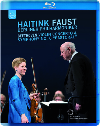Berliner Philharmoniker, Bernard Haitink & Isabelle Faust - Beethoven - Violin Concerto & Symphony No. 6 (Euro Arts)