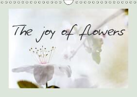 The joy of flowers (Wall Calendar perpetual DIN A4 Landscape)