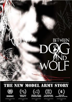 New Model Army - Between Dog and Wolf - The New Model Army Story