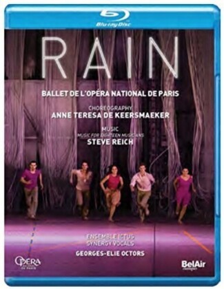 Ballet National De Paris, Ensemble Ictus & Georges-Elie Octors - Reich - Rain (Bel Air Classique)