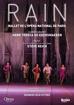 Ballet National De Paris, Ensemble Ictus & Georges-Elie Octors - Reich - Rain (Bel Air Classique)