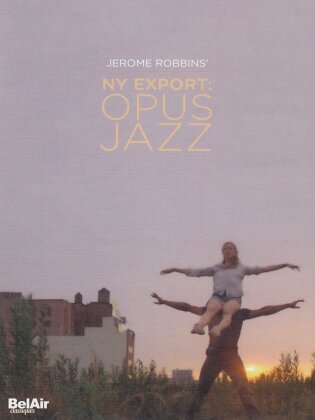 New York City Ballet & Jerome Robbins - Ny Export: Opus Jazz (Bel Air Classique)