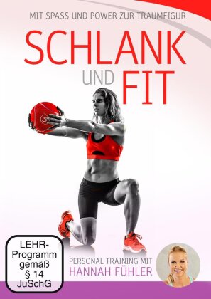 Schlank und Fit - Mit Spass und Power zur Traumfigur