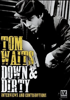 Tom Waits - Down & Dirty (Inofficial)