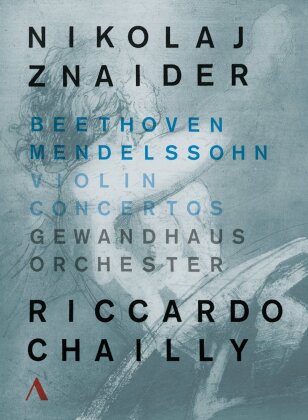 Gewandhausorchester Leipzig, Riccardo Chailly & Nikolaj Znaider - Mendelssohn, Beethoven & Bach - Violin Concertos (Accentus Music)