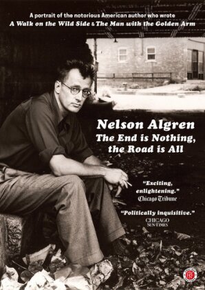 Nelson Algren - The End Is Nothing The Road Is All (2015)