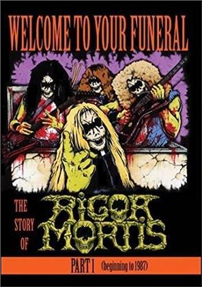 Rigor Mortis - Welcome to your Funeral - The Story of Rigor Mortis (2015) (Part 1)