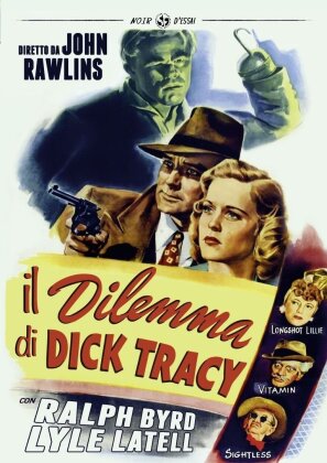 Il dilemma di Dick Tracy (1947) (Noir d'Essai, s/w)