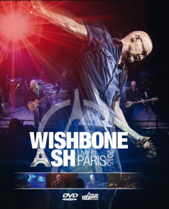 Wishbone Ash - Live In Paris 2015