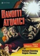 Banditi atomici (1955) (s/w)