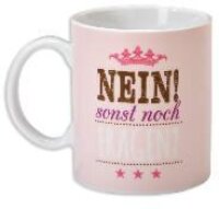 Wortheld Tasse "Nein! Sonst noch Fragen?"