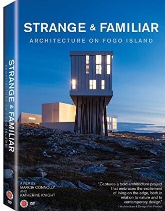 Strange & Familiar - Architecture On Fogo Island (2014)