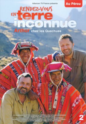 Rendez-vous en terre inconnue Vol. 17 - Arthur chez les Quechuas au Pérou