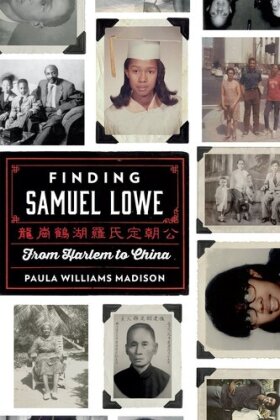 Finding Samuel Lowe From Harlem To China (2014)