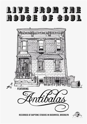 Antibalas - Live From The House Of Soul