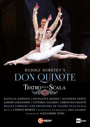 Ballet & Orchestra of the Teatro alla Scala, Alexander Titov & Natalia Osipova - Minkus - Don Quixote - Nureyev's Don Quixote (C Major)