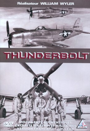 Thunderbolt - Documents authentiques extraits d’archives militaires (1944)