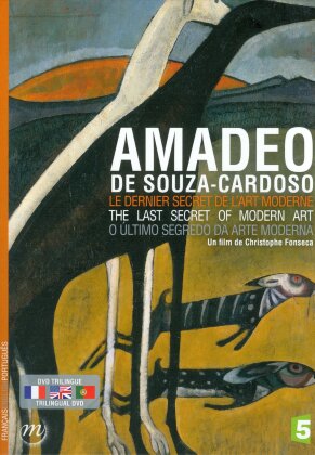 Amadeo de Souza Cardoso - Le dernier secret de l'art moderne
