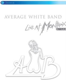 Average White Band - Live at Montreux 1977 (EV Classics)