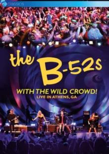 B-52's - With the wild crowd! - Live in Athens (EV Classics)