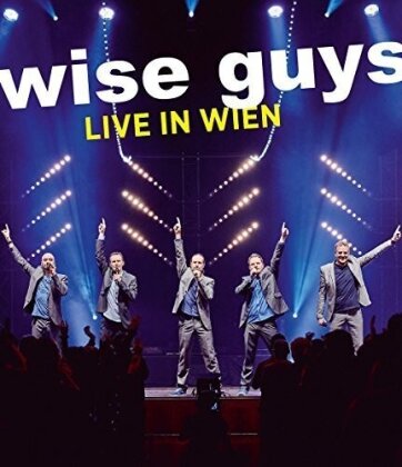 Wise Guys - Live in Wien