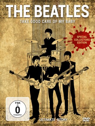 The Beatles - Take good care of my Baby - Ultimate Story (Inofficial, Édition Spéciale Collector)