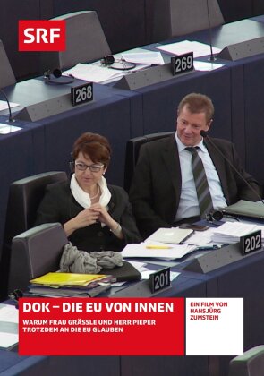 DOK - Die EU von Innen - Warum Frau Grässle und Herr Pieper trotzdem an die EU glauben - SRF Dokumentation
