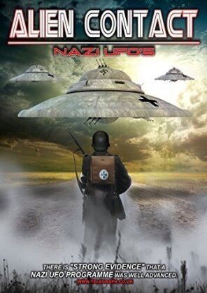 Alien Contact: - Nazi UFOs (2016)