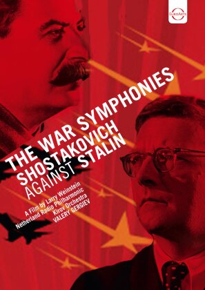 The War Symphonies - Shostakovich against Stalin (Euro Arts)