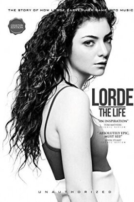 Lorde - The Life (Unauthorized, Édition Collector)