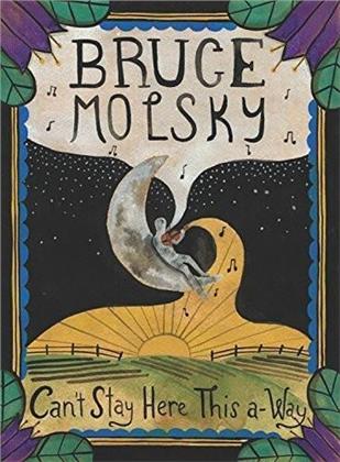 Bruce Molsky - Can't Stay Here This A-Way