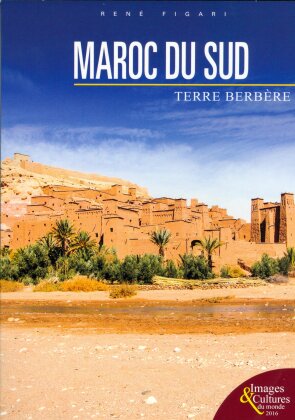 Maroc du sud - Tere Berbère (Collection Images et cultures du monde)