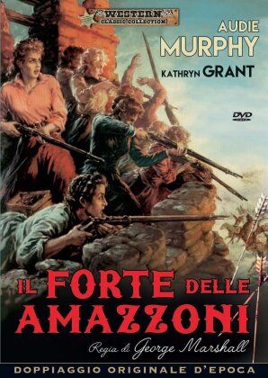 Il forte delle amazzoni (1957) (Western Classic Collection)