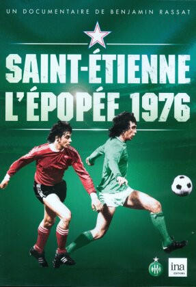 Saint-Étienne - L'épopée 1976