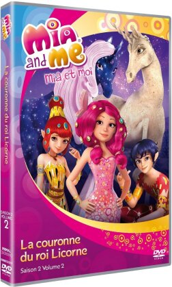 Mia and me - Saison 2 Vol. 2 - La couronne du roi Licorne