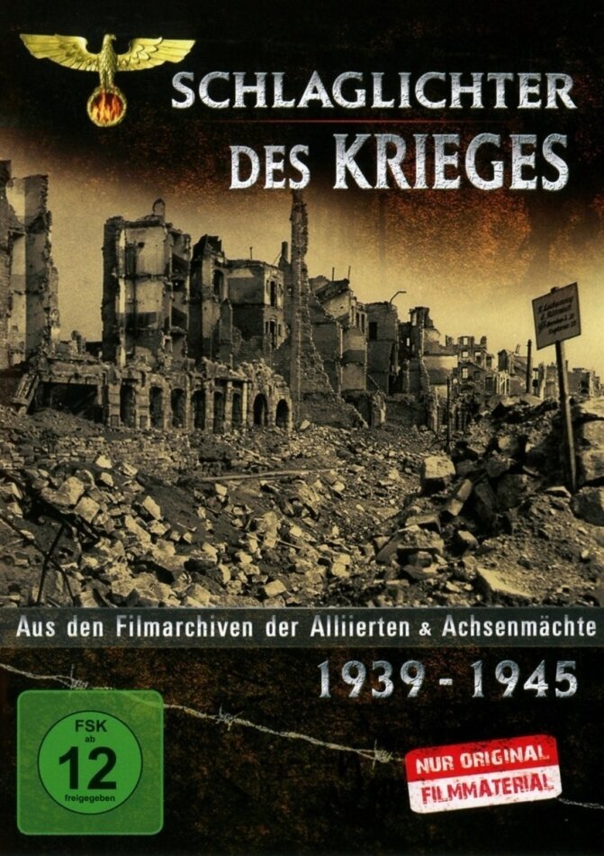 Schlaglichter des Krieges - 1939-1945