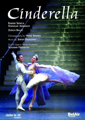 Zürcher Ballett, Opernhaus Zürich, Vladimir Fedosseyev & Karine Seneca - Prokofiev - Cinderella (Bel Air Classique)