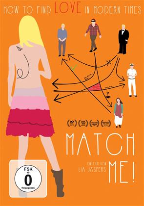 Match me! - How to find love in modern times (2014)