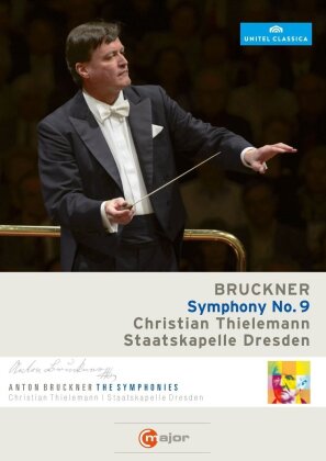 Sächsische Staatskapelle Dresden & Christian Thielemann - Bruckner - Symphony No. 9 (C Major, Unitel Classica)