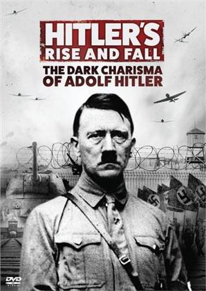 Hitler's Rise & Fall - Dark Charisma Adolf Hitler (BBC)