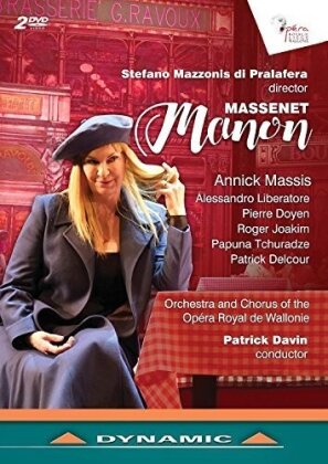 Orchestra Opera Royal De Wallonie, Patrick Davin & Annick Massis - Massenet - Manon (Dynamic)