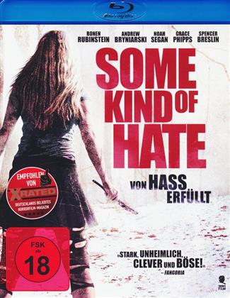 Some Kind of Hate - Von Hass erfüllt (2015)