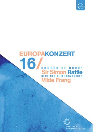 Berliner Philharmoniker, Sir Simon Rattle & Vilde Frang - European Concert 2016 from Røros (Euro Arts)