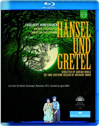 Wiener Staatsoper, Christian Thielemann, … - Humperdinck - Hänsel und Gretel (Euro Arts, Unitel Classica)