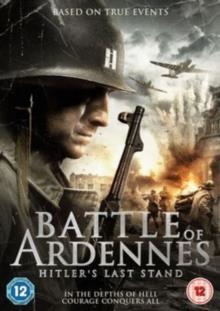 Battle Of Ardennes - Hitler's last stand (2015)