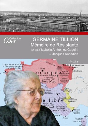Germaine Tillion - Mémoire de Résistante (Collection Opus)