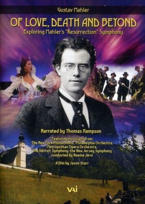 Of Love, Death and Beyond - Exploring Mahler's Resurrection Symphony (VAI Music)